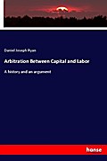 Arbitration Between Capital and Labor