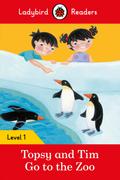Ladybird Readers Level 1 - Topsy and Tim - Go to the Zoo (ELT Graded Reader)