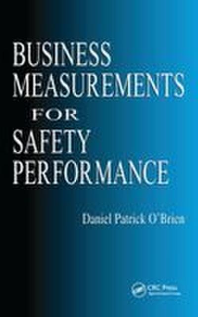 Business Measurements for Safety Performance