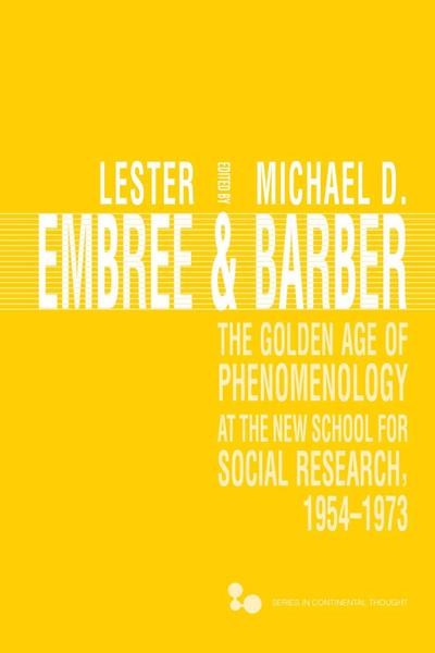 The Golden Age of Phenomenology at the New School for Social Research, 1954-1973