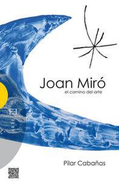 Joan Miró, el camino del arte