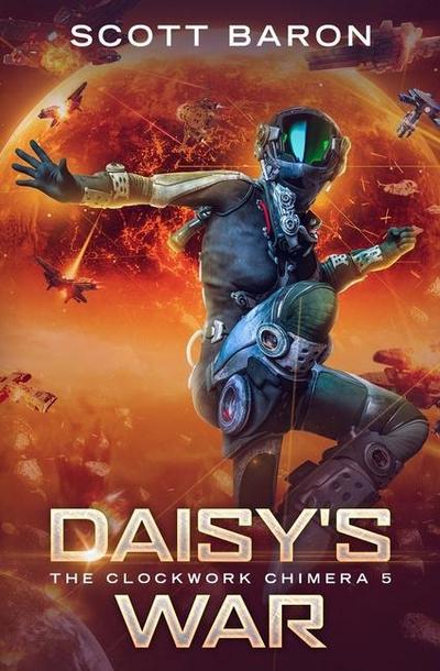 Daisy’s War: The Clockwork Chimera Book 5