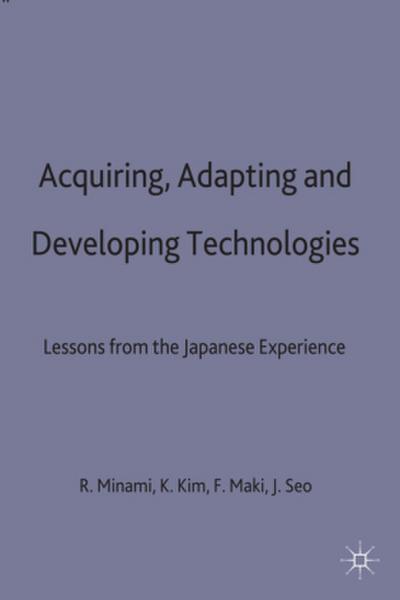 Acquiring, Adapting and Developing Technologies