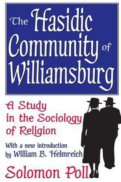 Poll, S: The Hasidic Community of Williamsburg