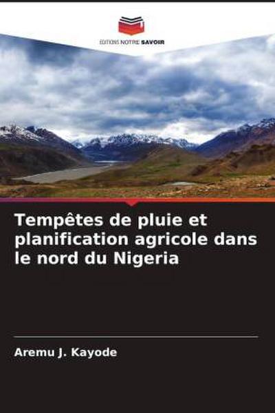 Tempêtes de pluie et planification agricole dans le nord du Nigeria