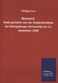 Bismarck: Rede gehalten bei der Gedächtnisfeier der Königsberger Universität am 11. Dezember 1898