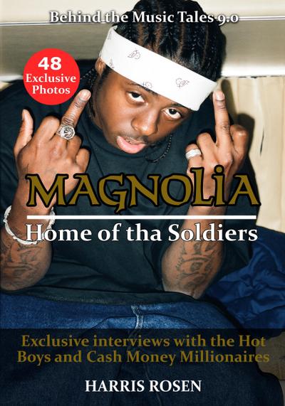 Magnolia: Home of tha Soldiers (Behind The Music Tales, #9)