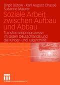 Soziale Arbeit zwischen Aufbau und Abbau