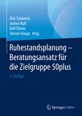 Ruhestandsplanung - Beratungsansatz für die Zielgr