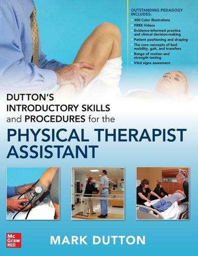 Dutton’s Introductory Skills and Procedures for the Physical Therapist Assistant