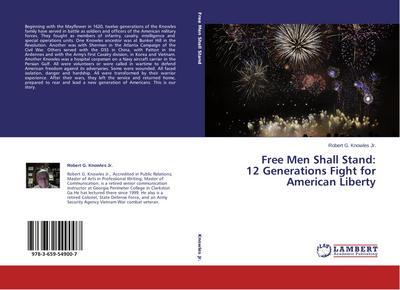 Free Men Shall Stand: 12 Generations Fight for American Liberty