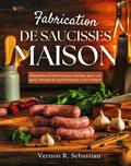 Fabrication de saucisses maison