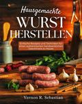 Hausgemachte Wurst herstellen