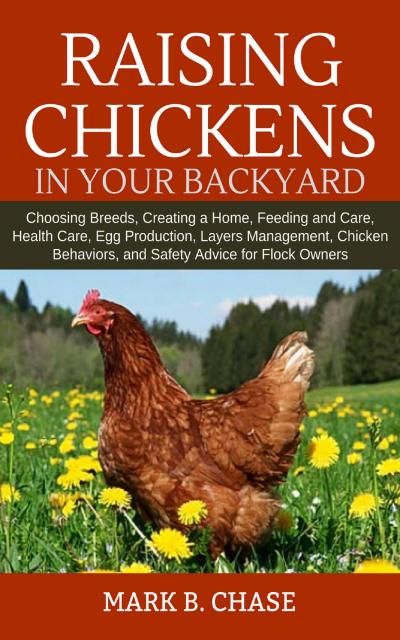 Raising Chickens in Your Backyard