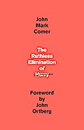 The Ruthless Elimination of Hurry