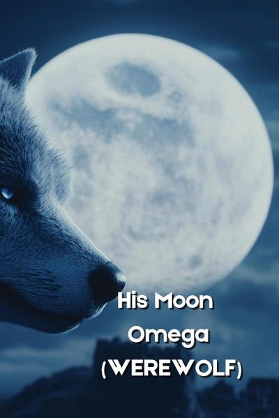 Quinlan, Z: His Moon Omega (WEREWOLF)