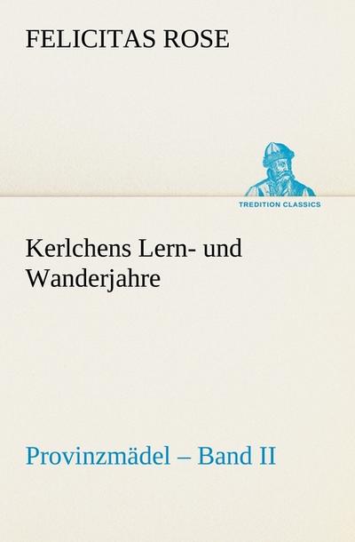 Kerlchens Lern- und Wanderjahre