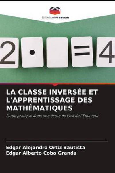 LA CLASSE INVERSÉE ET L’APPRENTISSAGE DES MATHÉMATIQUES