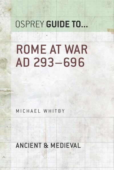 Rome at War AD 293-696