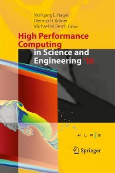 High Performance Computing in Science and Engineering ’16