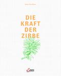 Die Kraft der Zirbe