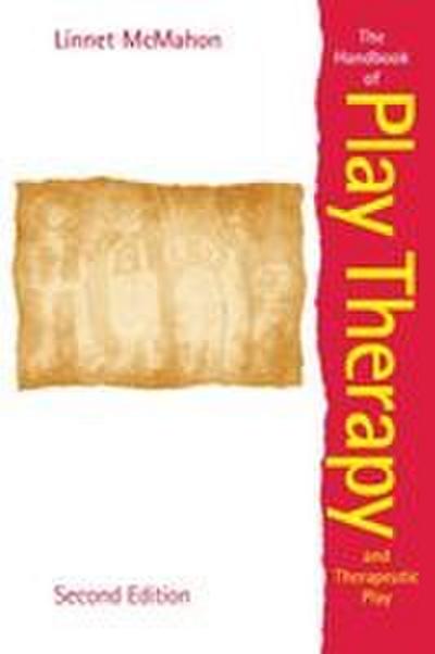The Handbook of Play Therapy and Therapeutic Play