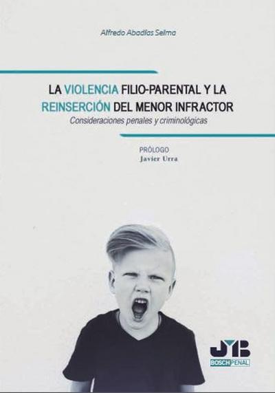 La violencia filio-parental y la reinserción del menor infractor