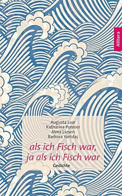 als ich Fisch war, ja als ich Fisch war