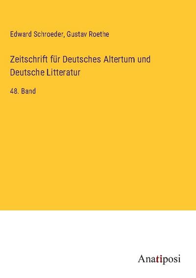 Zeitschrift für Deutsches Altertum und Deutsche Litteratur
