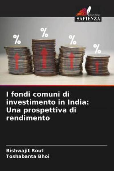 I fondi comuni di investimento in India: Una prospettiva di rendimento