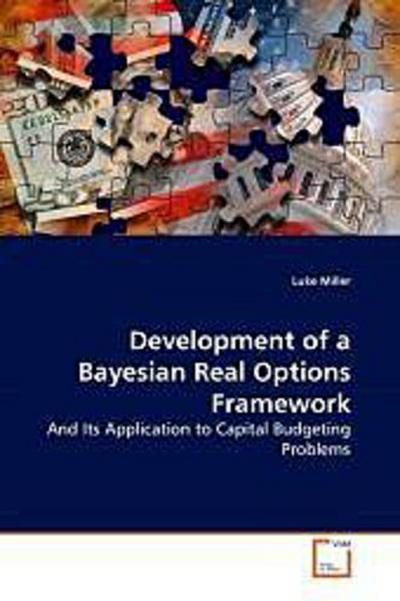 Development of a Bayesian Real Options Framework