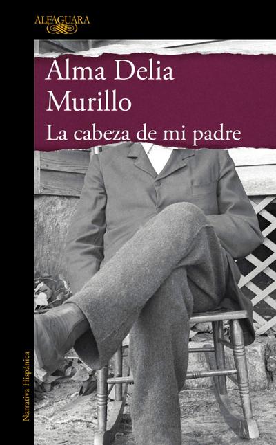 La Cabeza de Mi Padre (Edición Especial) / My Father’s Head (Special Edition)