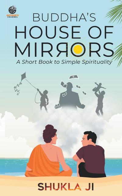 BUDDHA’S HOUSE OF MIRRORS