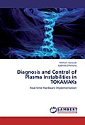 Diagnosis and Control of Plasma Instabilities in TOKAMAKs