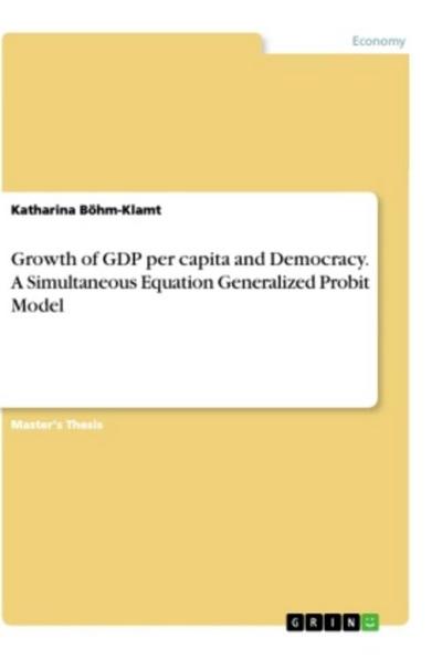 Growth of GDP per capita and Democracy. A Simultaneous Equation Generalized Probit Model