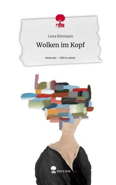Wolken im Kopf. Life is a Story - story.one