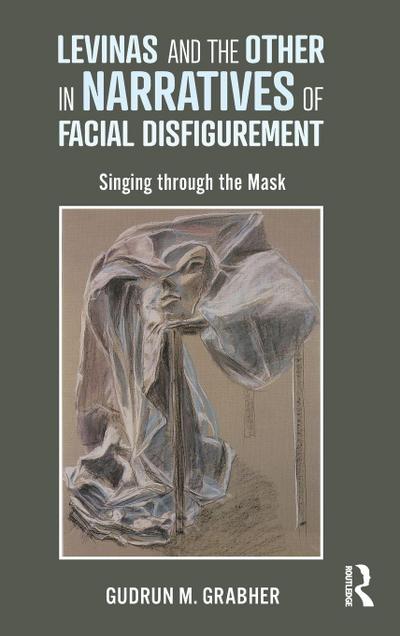 Levinas and the Other in Narratives of Facial Disfigurement