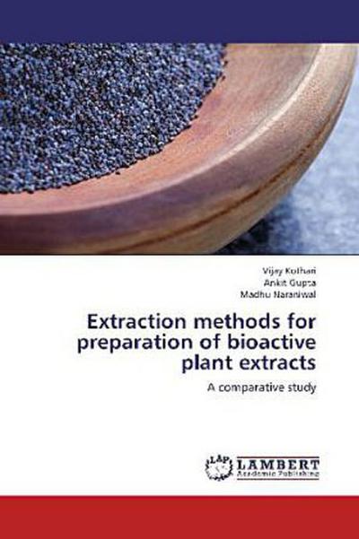 Extraction methods for preparation of bioactive plant extracts