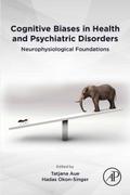 Cognitive Biases in Health and Psychiatric Disorders