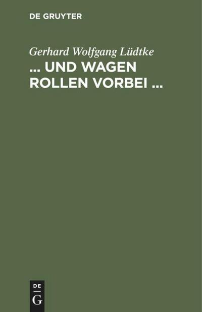 ... und Wagen rollen vorbei ...