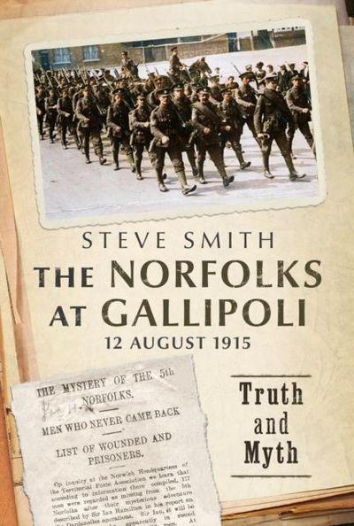 The Norfolks at Gallipoli 12 August 1915