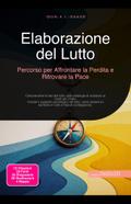 Elaborazione del Lutto: Percorso per Affrontare la Perdita e Ritrovare la Pace