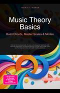 Music Theory Basics: Build Chords, Master Scales & Modes