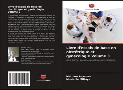 Livre d’essais de base en obstétrique et gynécologie Volume 3