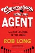 Conversations with My Agent (and Set Up, Joke, Set
