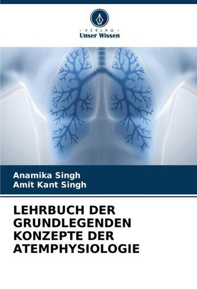 LEHRBUCH DER GRUNDLEGENDEN KONZEPTE DER ATEMPHYSIOLOGIE