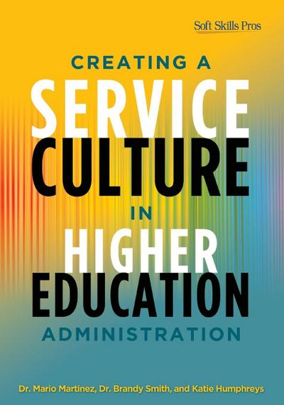 Creating a Service Culture in Higher Education Administration