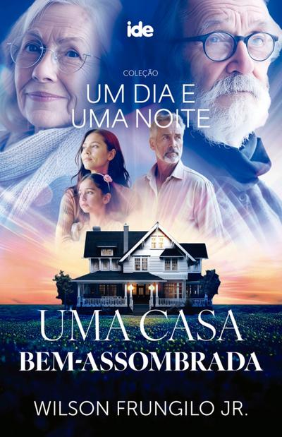 Uma Casa Bem-assombrada - Um dia e Uma noite