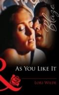 As You Like It (Mills & Boon Blaze)