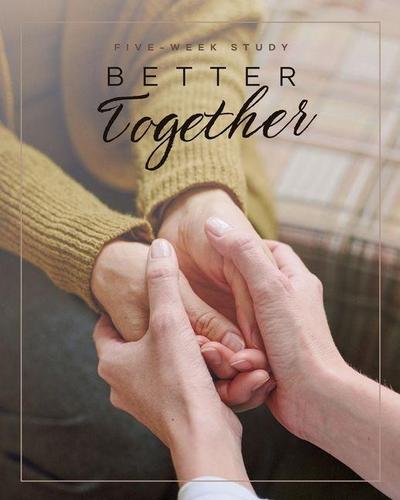 Better Together